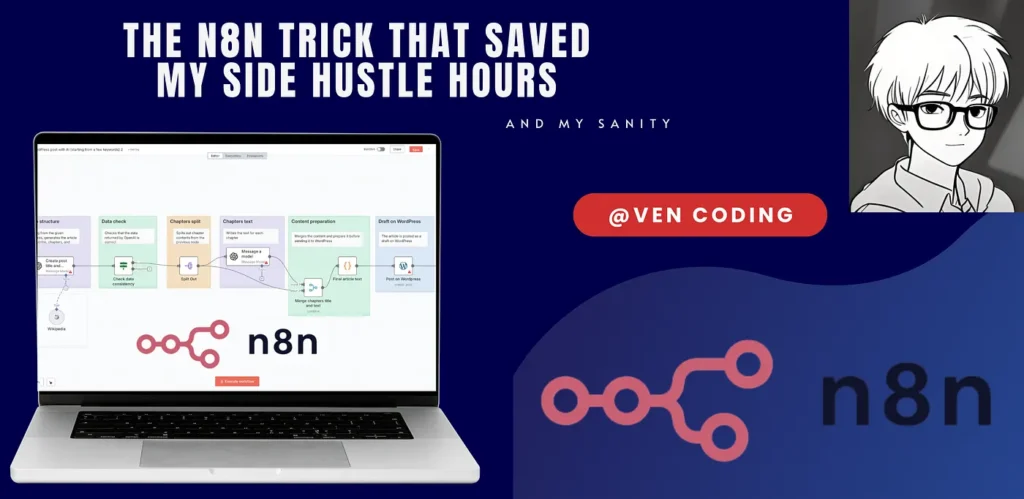 n8n automation workflow for WordPress publishing — blog cover for article ‘The n8n Trick That Saved My Side Hustle Hours’ by Ven Coding